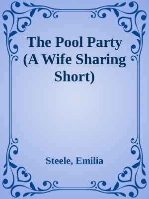 [Wife Sharing 01] • The Pool Party